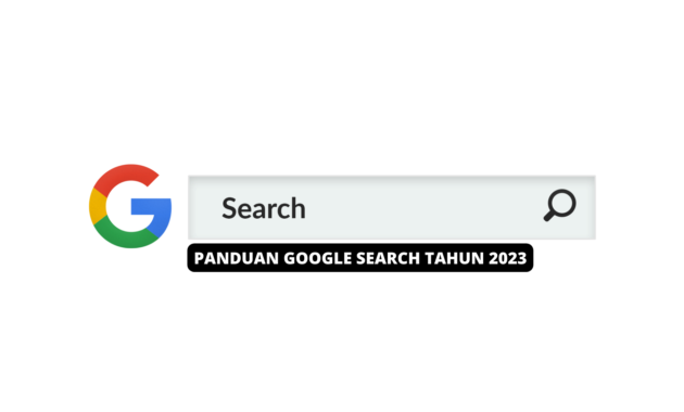 Cara Terbaik Mencari Informasi di Google Search dan Panduan Lengkap Google Saarch di Tahun 2023
