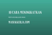 10 Cara Meningkatkan Motivasi Belajar Anak