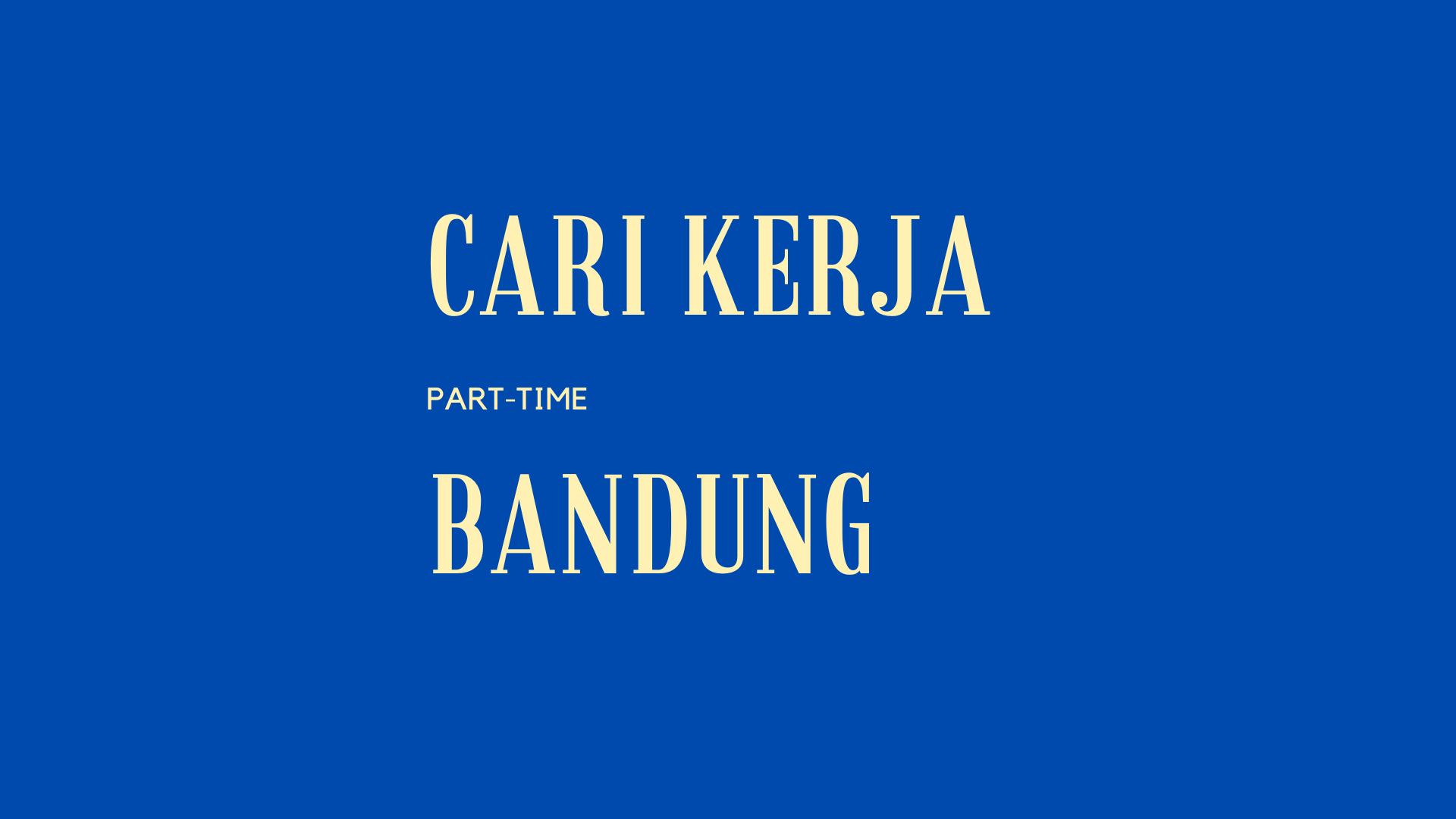 Cari Kerja Part Time di Bandung Menemukan Pekerjaan Sampingan yang Sesuai