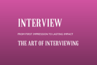 From First Impression to Lasting Impact The Art of Interviewing