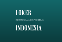Loker Terbaru untuk Lulusan S1 di Industri Wisata dan Perhotelan