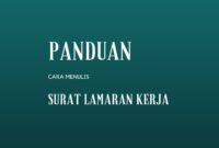 Panduan Lengkap untuk Menulis Surat Lamaran Kerja Yang Baik dan Efektif