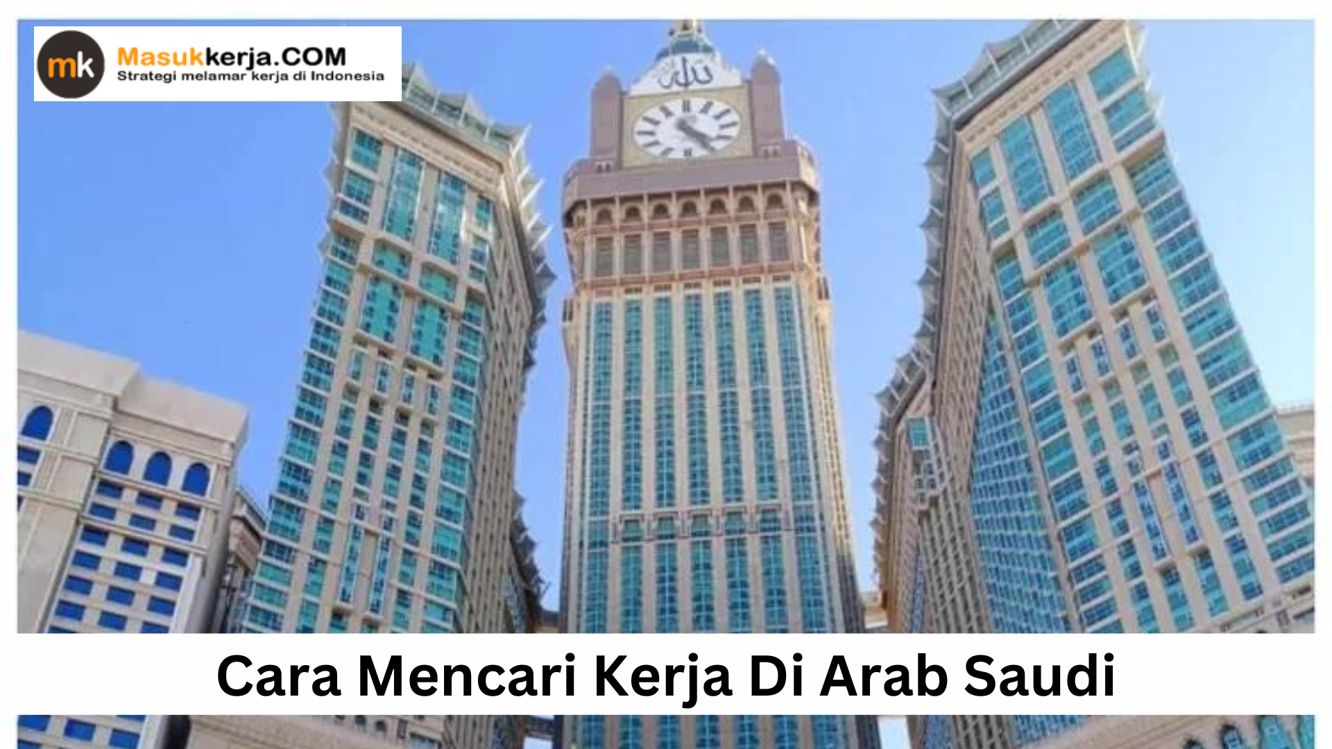 Cara Mencari Kerja Di Arab Saudi