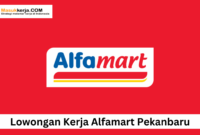 Lowongan Kerja Alfamart Pekanbaru