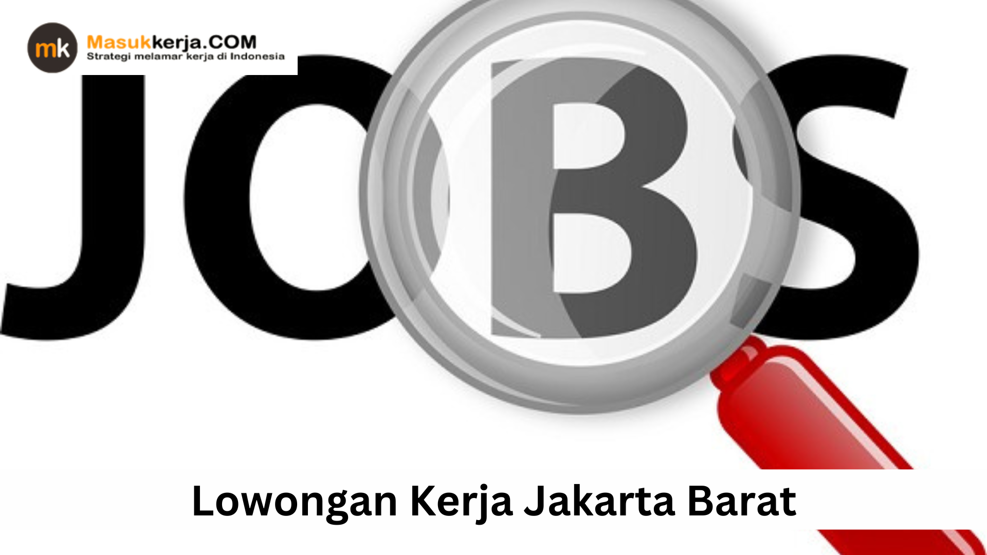 Lowongan Kerja Jakarta Barat