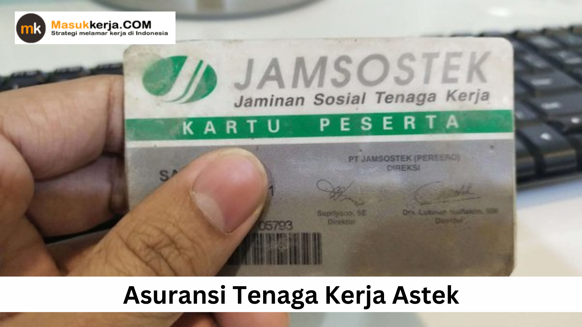 Asuransi Tenaga Kerja Astek