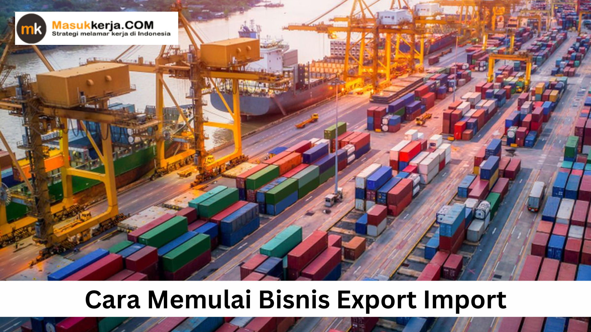 Cara Memulai Bisnis Export Import